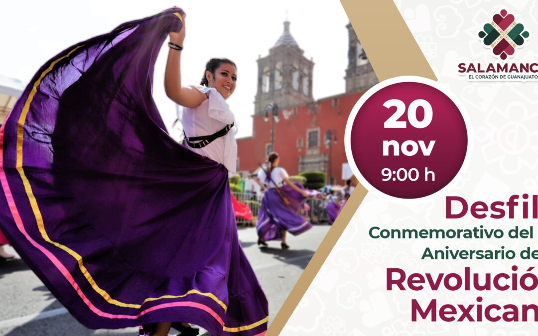 Salamanca Celebrará el 113 Aniversario de la Revolución Mexicana con Tradicional Desfile del 20 de Noviembre